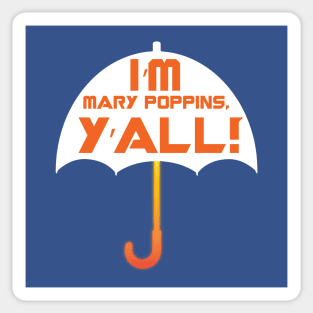 I'm Mary Poppins Y'all - Guardians of the Galaxy Sticker